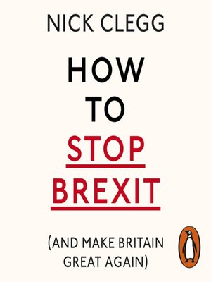 cover image of How to Stop Brexit (And Make Britain Great Again)